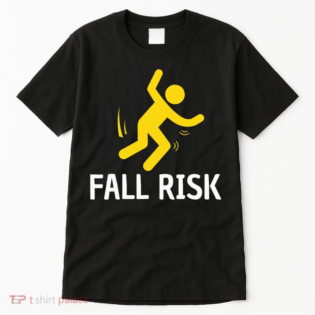 Fall Risk Balance Issues Funny Fall Risk Tall T-Shirt