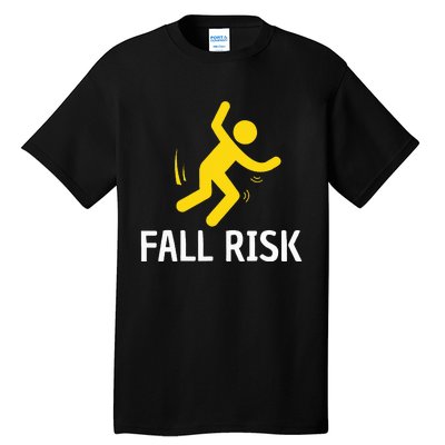 Fall Risk Balance Issues Funny Fall Risk Tall T-Shirt