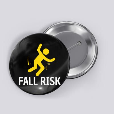 Fall Risk Balance Issues Funny Fall Risk Button