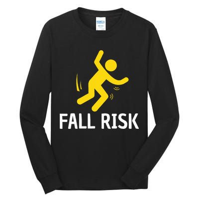 Fall Risk Balance Issues Funny Fall Risk Tall Long Sleeve T-Shirt
