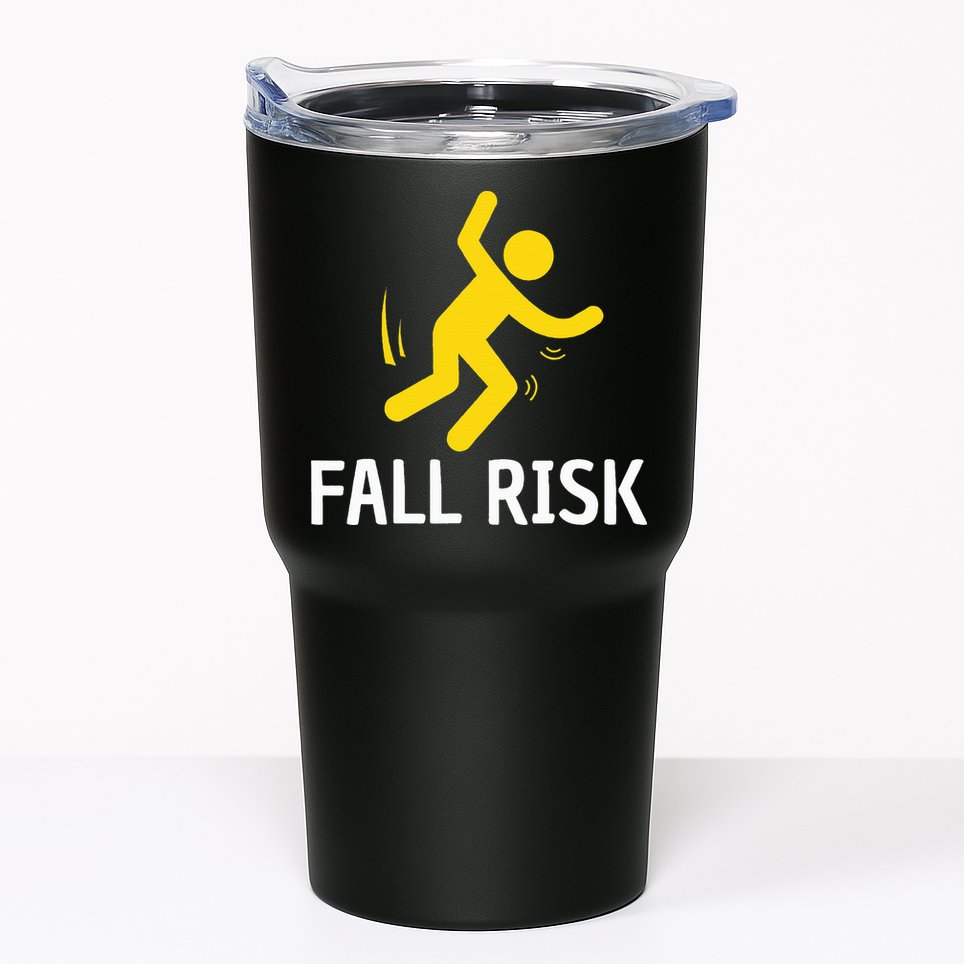 Fall Risk Balance Issues Funny Fall Risk Tumbler