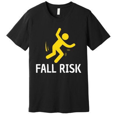 Fall Risk Balance Issues Funny Fall Risk Premium T-Shirt