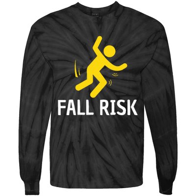 Fall Risk Balance Issues Funny Fall Risk Tie-Dye Long Sleeve Shirt