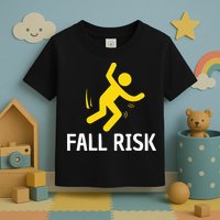 Fall Risk Balance Issues Funny Fall Risk Toddler T-Shirt
