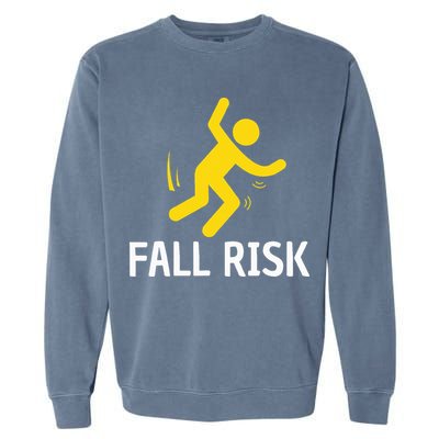Fall Risk Balance Issues Funny Fall Risk Garment-Dyed Sweatshirt