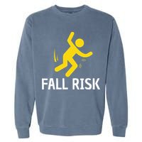 Fall Risk Balance Issues Funny Fall Risk Garment-Dyed Sweatshirt