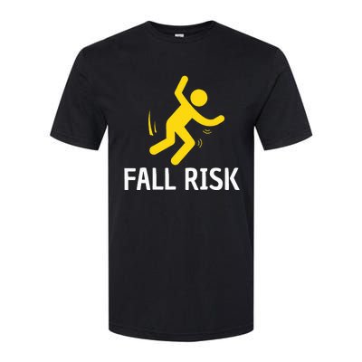 Fall Risk Balance Issues Funny Fall Risk Softstyle CVC T-Shirt