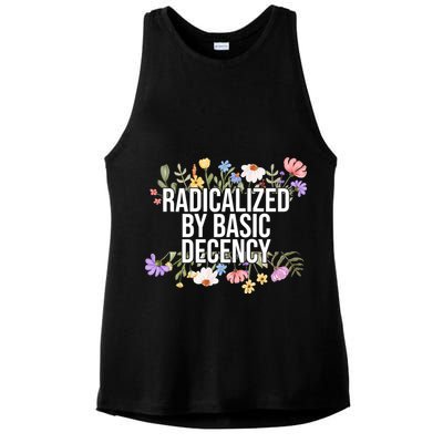 Funny Radicalized By Basic Decency Vintage Floral Ladies PosiCharge Tri-Blend Wicking Tank