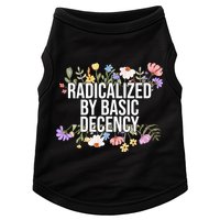 Funny Radicalized By Basic Decency Vintage Floral Doggie Tank