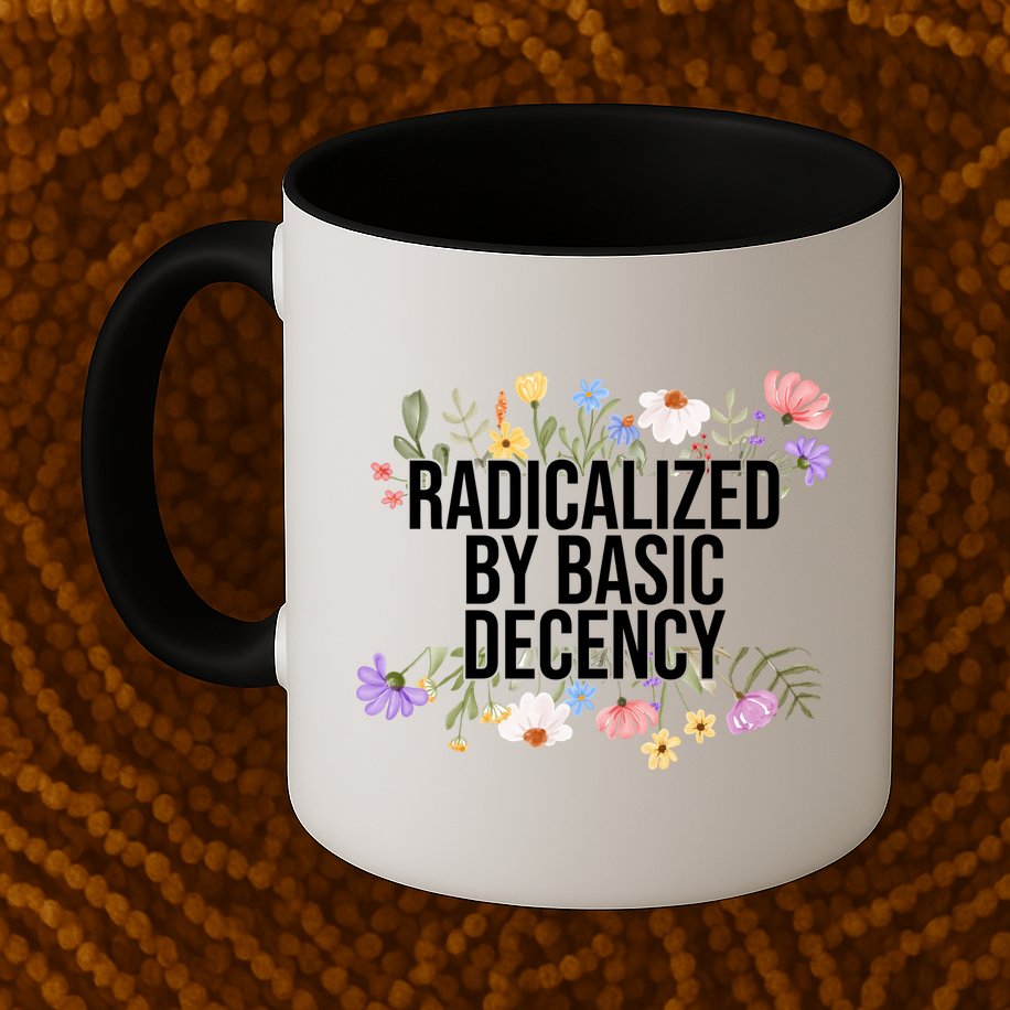 Funny Radicalized By Basic Decency Vintage Floral Mug