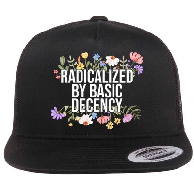Funny Radicalized By Basic Decency Vintage Floral Flat Bill Trucker Hat