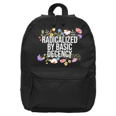 Funny Radicalized By Basic Decency Vintage Floral 16 in Basic Backpack