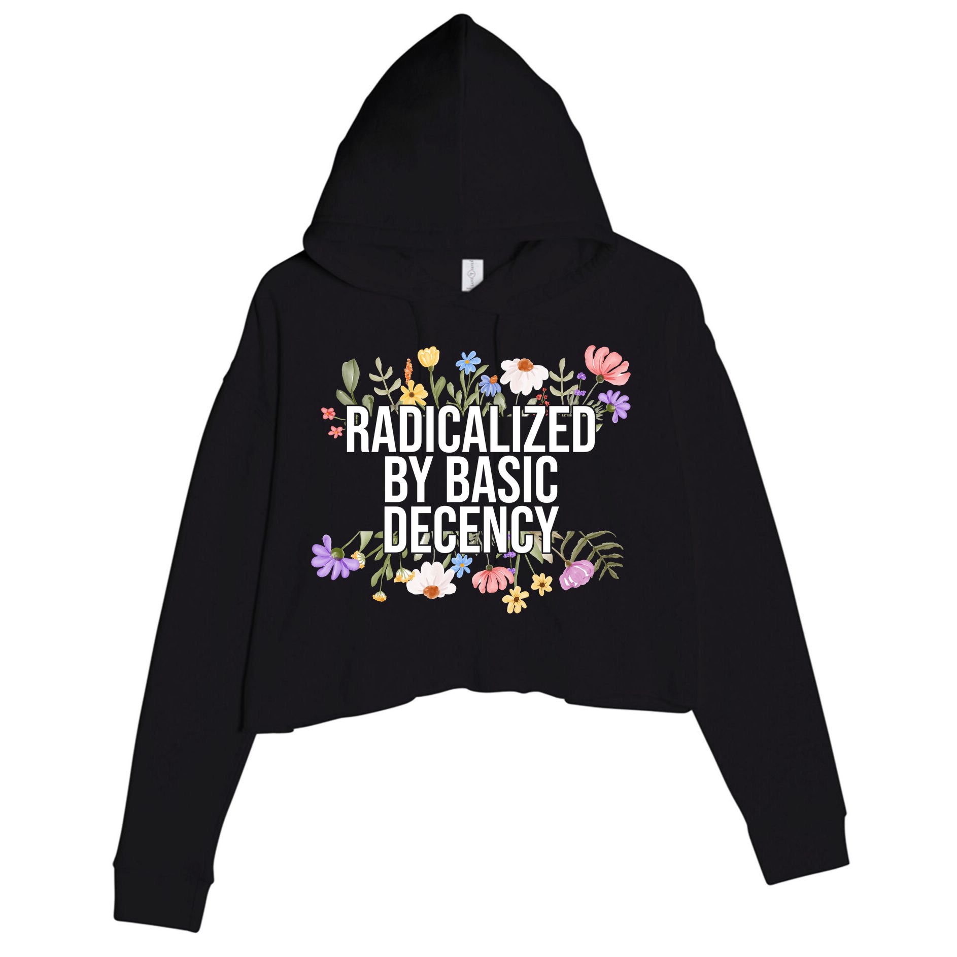 Funny Radicalized By Basic Decency Vintage Floral Crop Fleece Hoodie