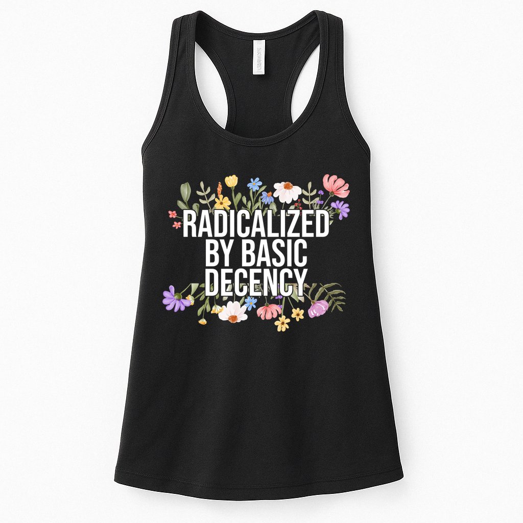 Funny Radicalized By Basic Decency Vintage Floral Womens Tank Top