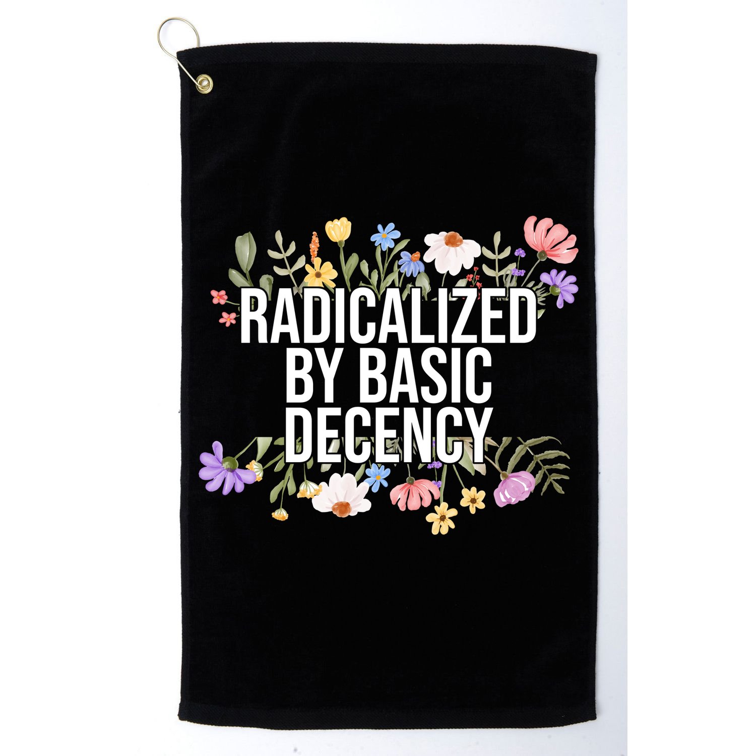Funny Radicalized By Basic Decency Vintage Floral Golf Towel