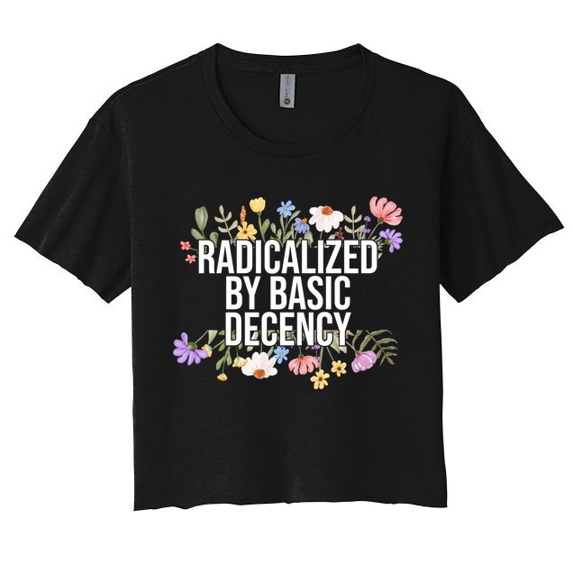 Funny Radicalized By Basic Decency Vintage Floral Crop Top