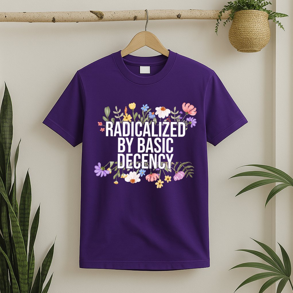 Funny Radicalized By Basic Decency Vintage Floral T-Shirt