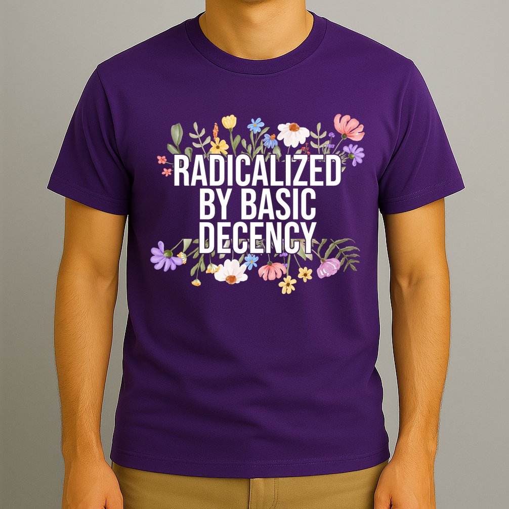 Funny Radicalized By Basic Decency Vintage Floral T-Shirt