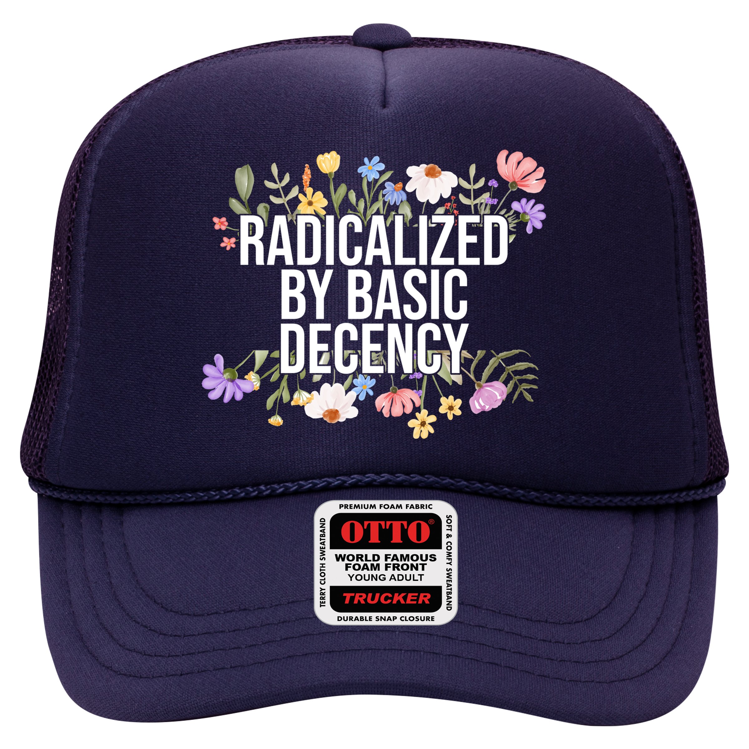Funny Radicalized By Basic Decency Vintage Floral Hat