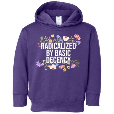 Funny Radicalized By Basic Decency Vintage Floral Toddler Hoodie