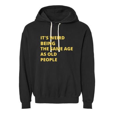 Funny Retirement Birthday Old People Sayings Garment-Dyed Fleece Hoodie