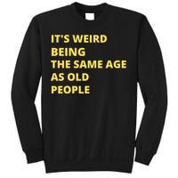 Funny Retirement Birthday Old People Sayings Sweatshirt