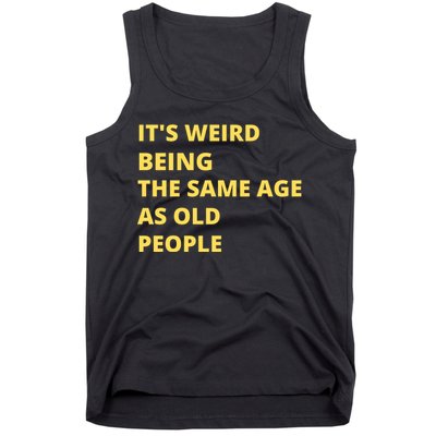 Funny Retirement Birthday Old People Sayings Tank Top