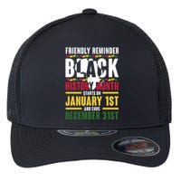 Friendly Reminder Black History Month Black Proud Africa Flexfit Unipanel Trucker Cap