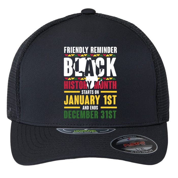 Friendly Reminder Black History Month Black Proud Africa Flexfit Unipanel Trucker Cap