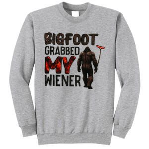 Funny Retro Big Foot Bigfoot Grabbed My Wiener Tall Sweatshirt