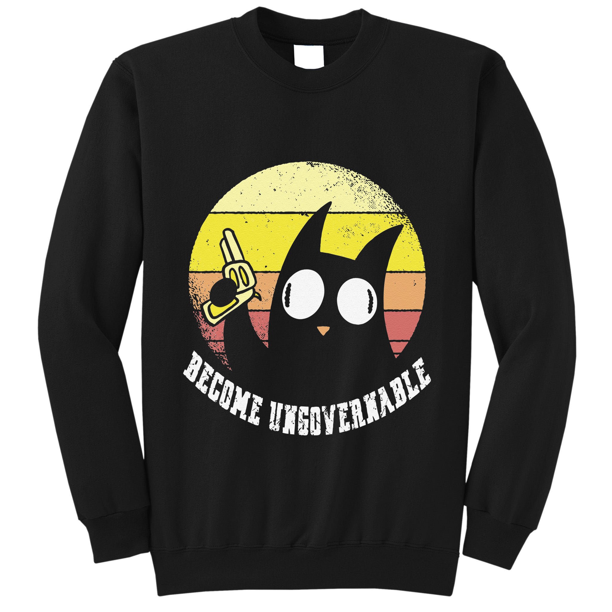 Funny Retro Black Cat Become Ungovernable Tall Sweatshirt