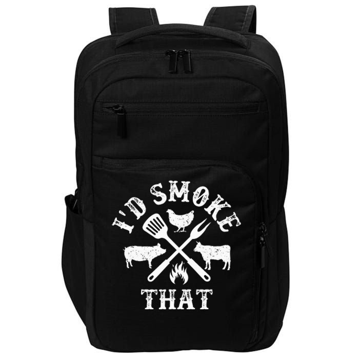 Funny Retro BBQ Party Smoker Chef Dad Gifts I'd Smoke That Impact Tech Backpack