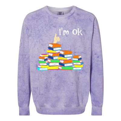 Funny Reading Book Lovers Im Ok National Book Lovers Day Colorblast Crewneck Sweatshirt