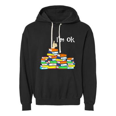 Funny Reading Book Lovers Im Ok National Book Lovers Day Garment-Dyed Fleece Hoodie