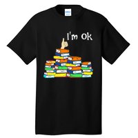 Funny Reading Book Lovers Im Ok National Book Lovers Day Tall T-Shirt