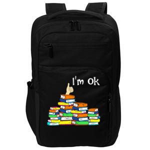 Funny Reading Book Lovers Im Ok National Book Lovers Day Impact Tech Backpack