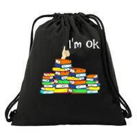 Funny Reading Book Lovers Im Ok National Book Lovers Day Drawstring Bag