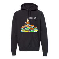 Funny Reading Book Lovers Im Ok National Book Lovers Day Premium Hoodie