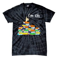 Funny Reading Book Lovers Im Ok National Book Lovers Day Tie-Dye T-Shirt