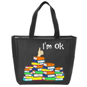 Funny Reading Book Lovers Im Ok National Book Lovers Day Zip Tote Bag