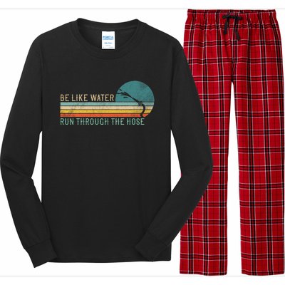 Funny Retro Be Like Water Run Through The Hose Long Sleeve Pajama Set