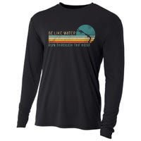 Funny Retro Be Like Water Run Through The Hose Cooling Performance Long Sleeve Crew