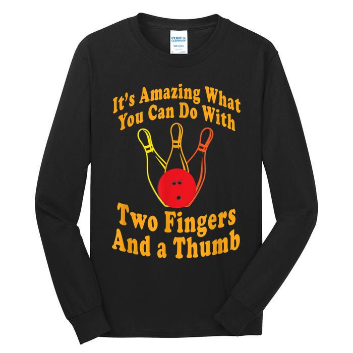 Funny Retro Bowling Ball Two Fingers And A Thumb Tall Long Sleeve T-Shirt