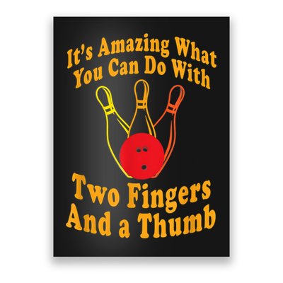 Funny Retro Bowling Ball Two Fingers And A Thumb Poster