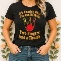 Funny Retro Bowling Ball Two Fingers And A Thumb Womens T-Shirt