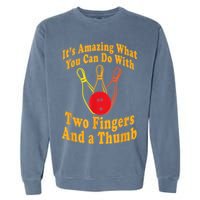 Funny Retro Bowling Ball Two Fingers And A Thumb Garment-Dyed Sweatshirt