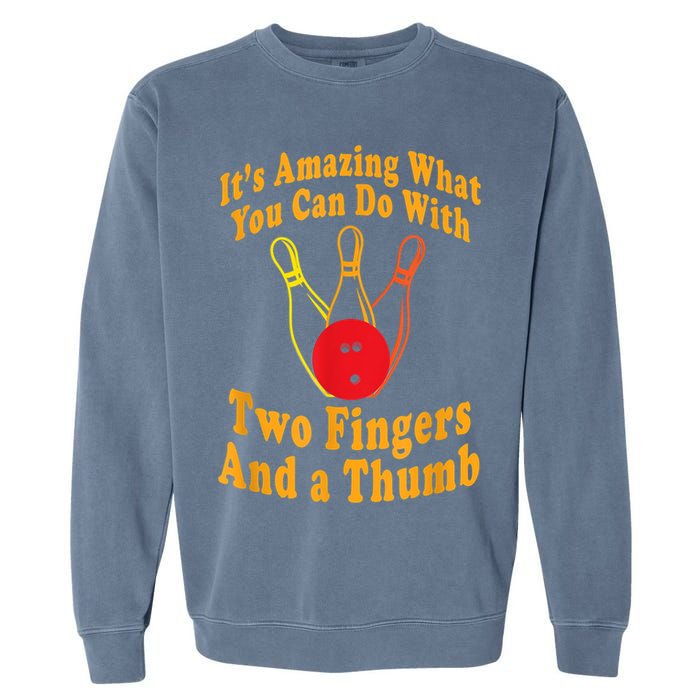 Funny Retro Bowling Ball Two Fingers And A Thumb Garment-Dyed Sweatshirt