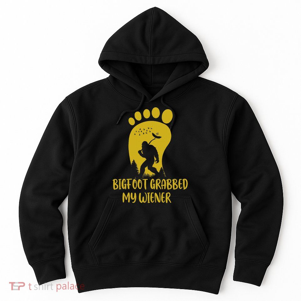 Funny Retro Bigfoot Bigfoot Grabbed My Wiener Design Hoodie