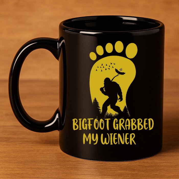 Funny Retro Bigfoot Bigfoot Grabbed My Wiener Design 11oz C Handle Ceramic Mug