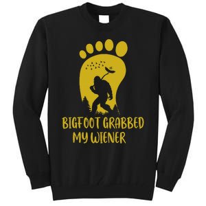 Funny Retro Bigfoot Bigfoot Grabbed My Wiener Design Tall Sweatshirt